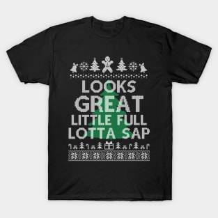 Looks Great little full lotta sap Funny Christmas Vacation Santa T-Shirt